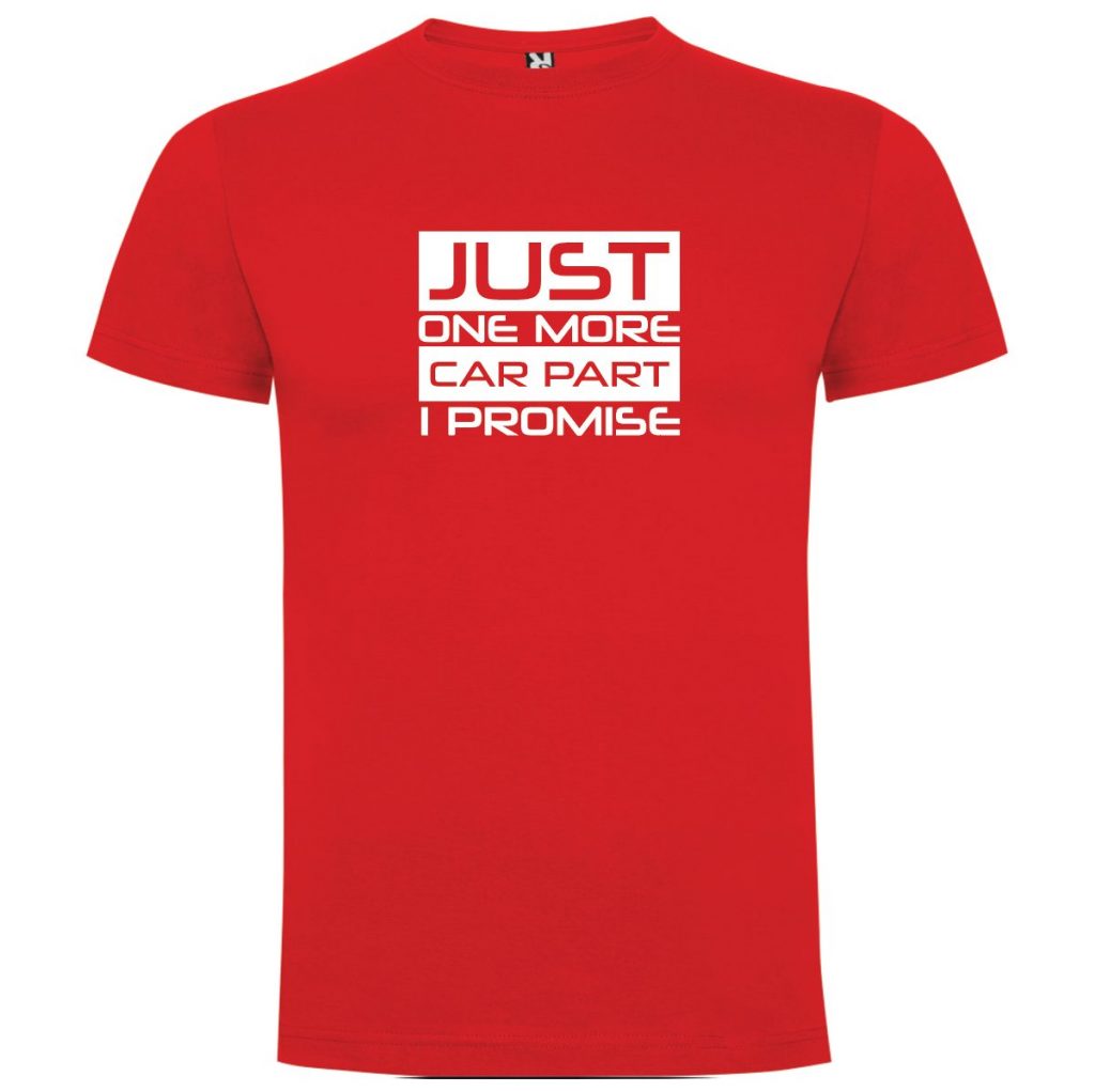 Camiseta Just One More Car Part...