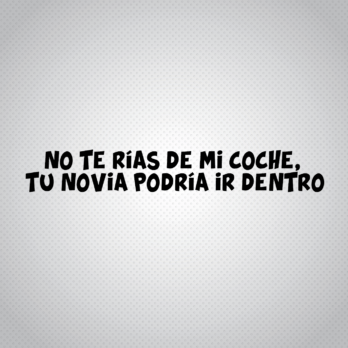 Pegatina No te rias de mi coche Novia