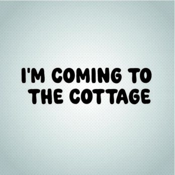 Pegatina I'm coming to the cottage